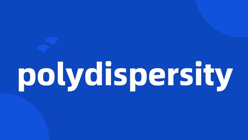 polydispersity