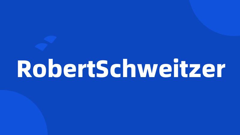 RobertSchweitzer