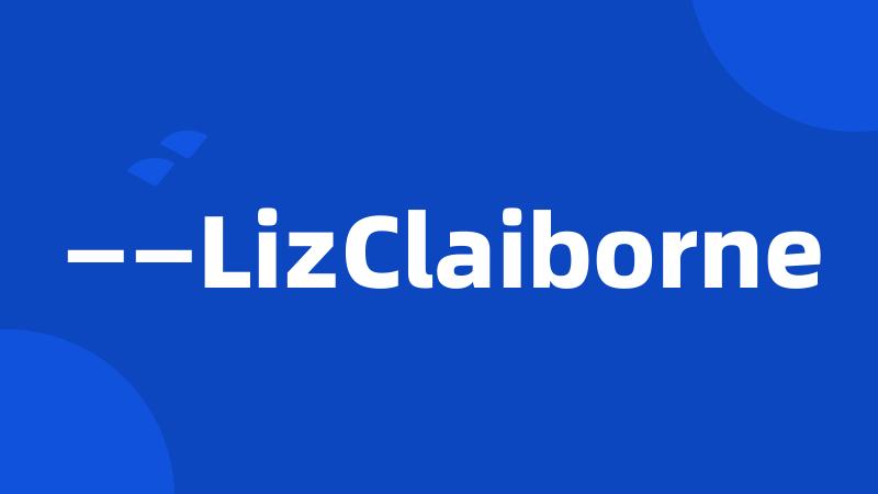 ——LizClaiborne