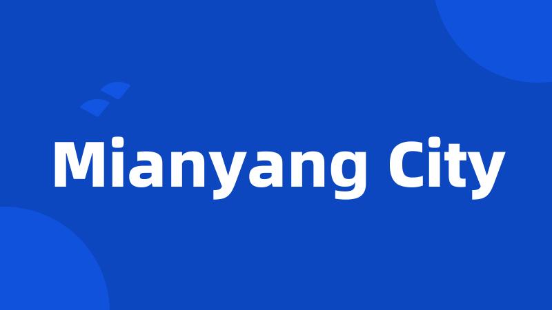 Mianyang City