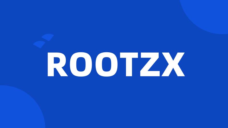 ROOTZX