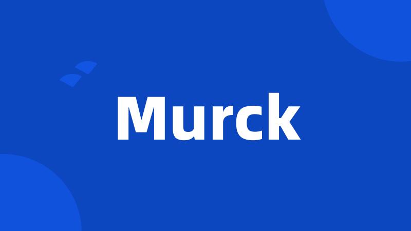 Murck