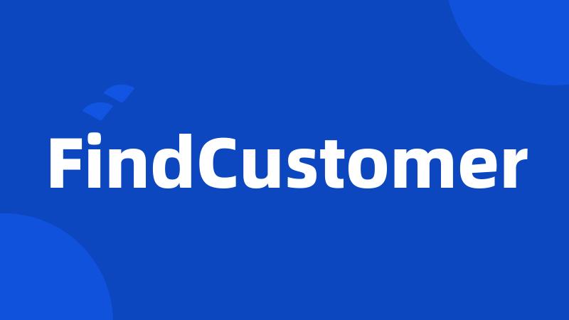 FindCustomer