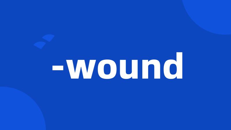 -wound