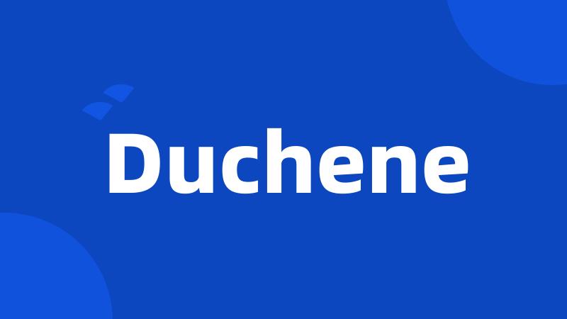 Duchene