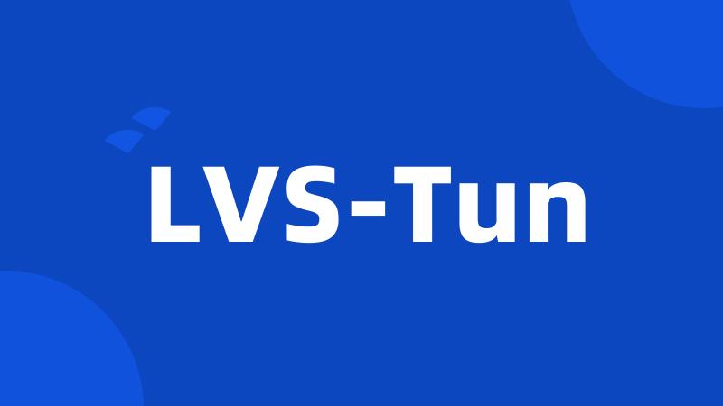 LVS-Tun