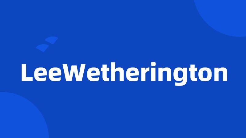 LeeWetherington