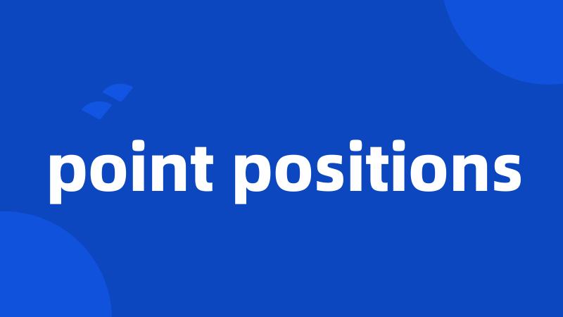 point positions