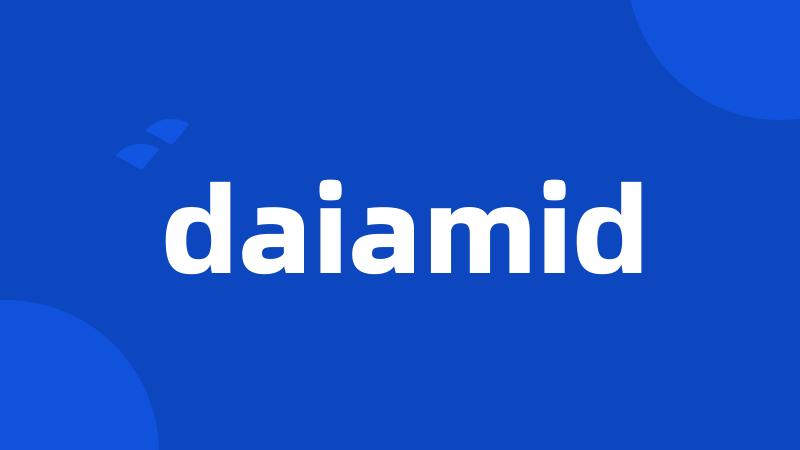 daiamid