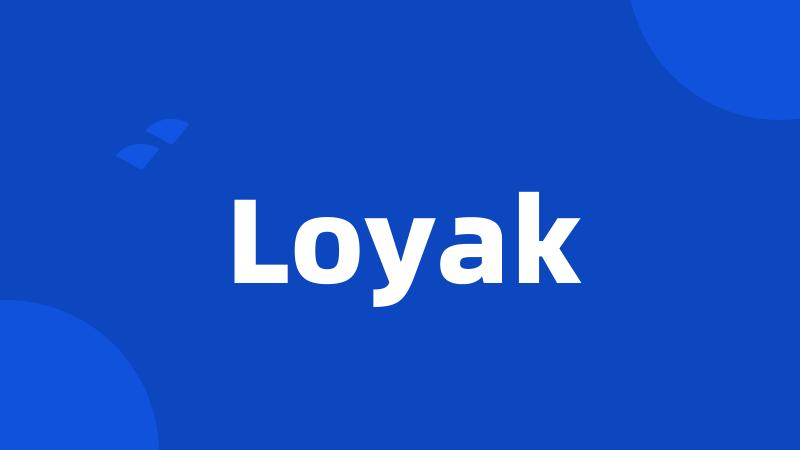 Loyak