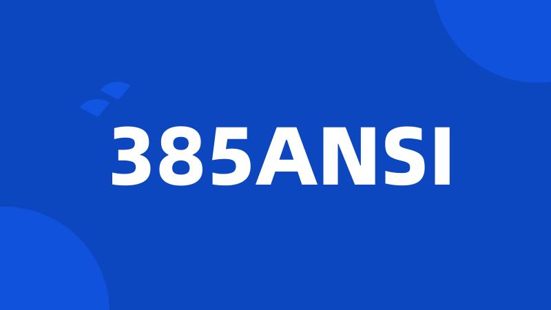 385ANSI