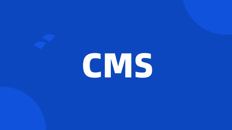 CMS