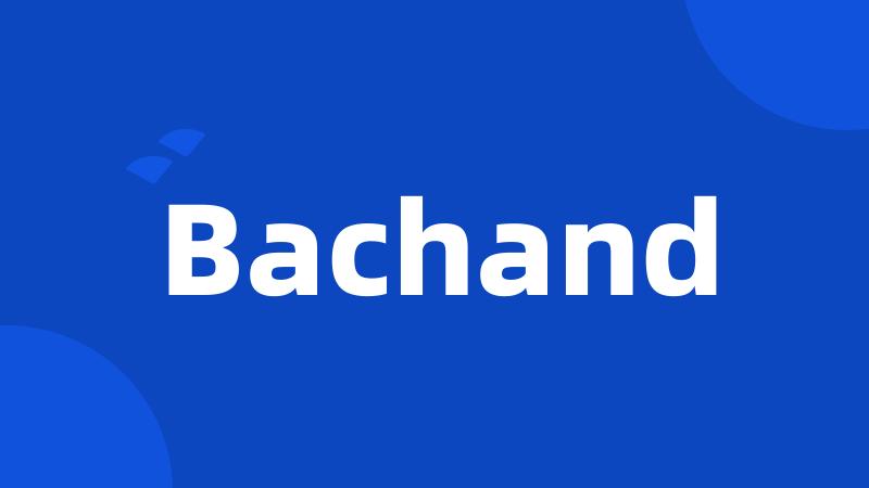 Bachand