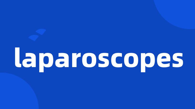 laparoscopes