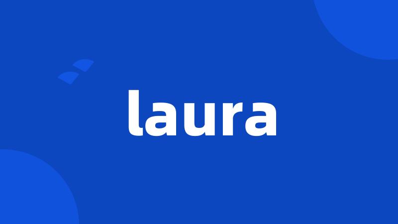 laura