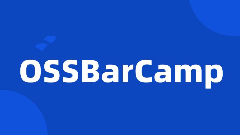 OSSBarCamp