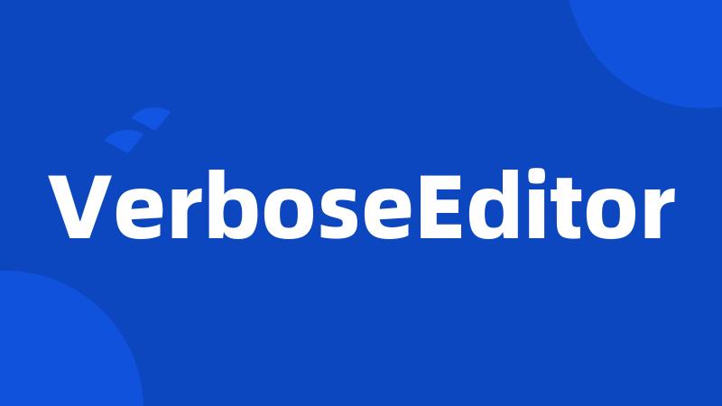 VerboseEditor