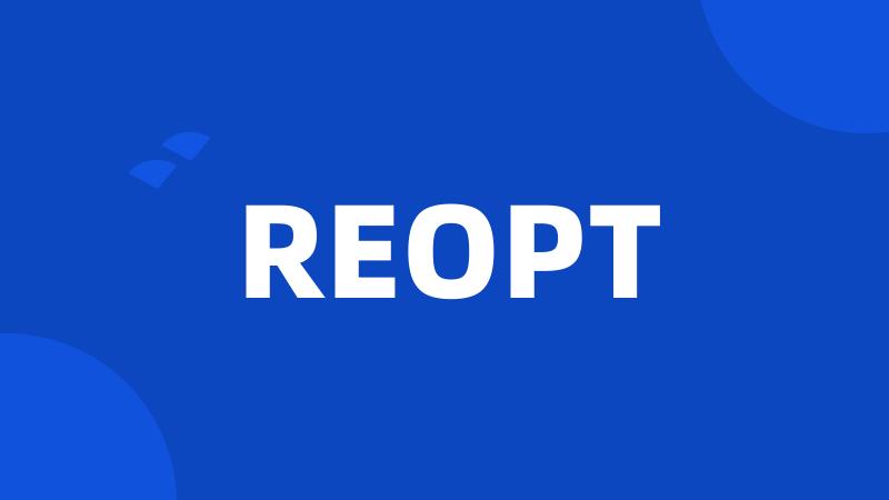 REOPT