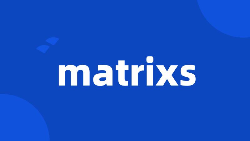 matrixs