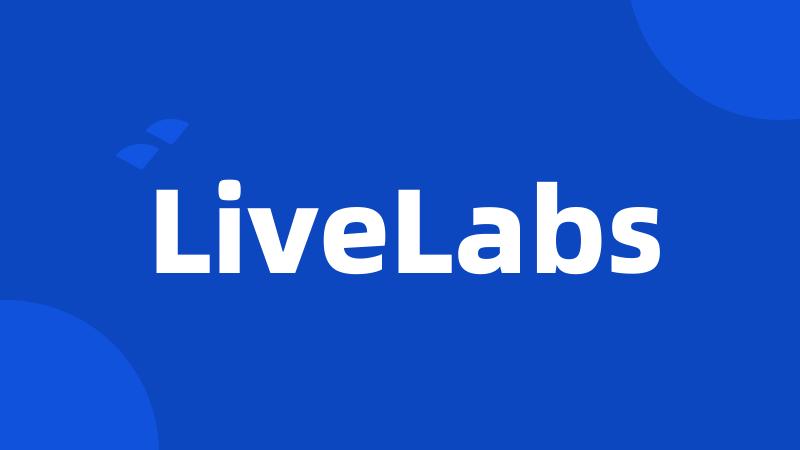 LiveLabs