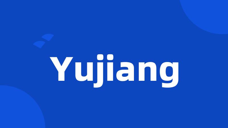 Yujiang