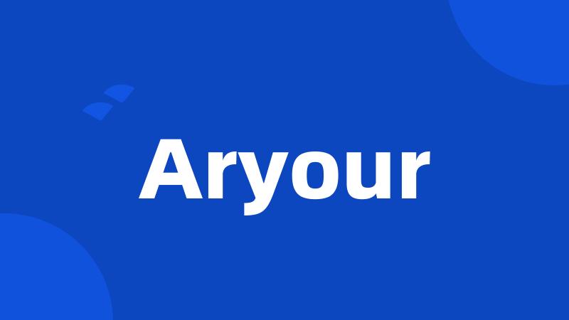 Aryour