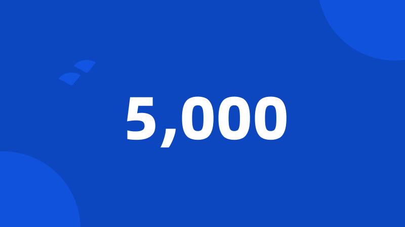 5,000