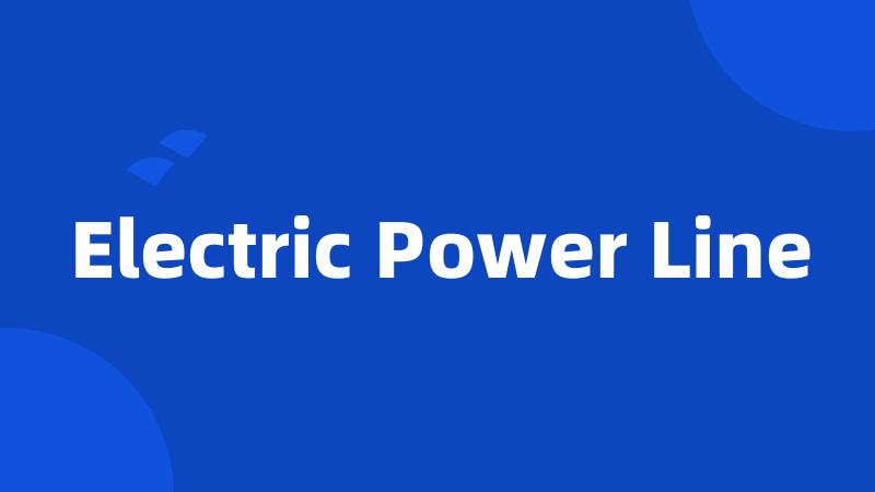 Electric Power Line