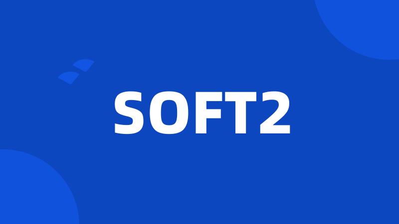 SOFT2