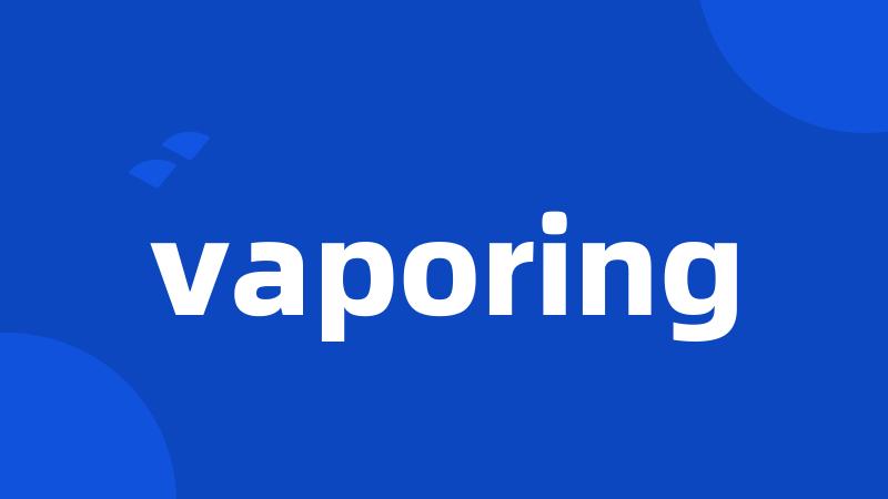 vaporing