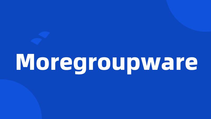 Moregroupware