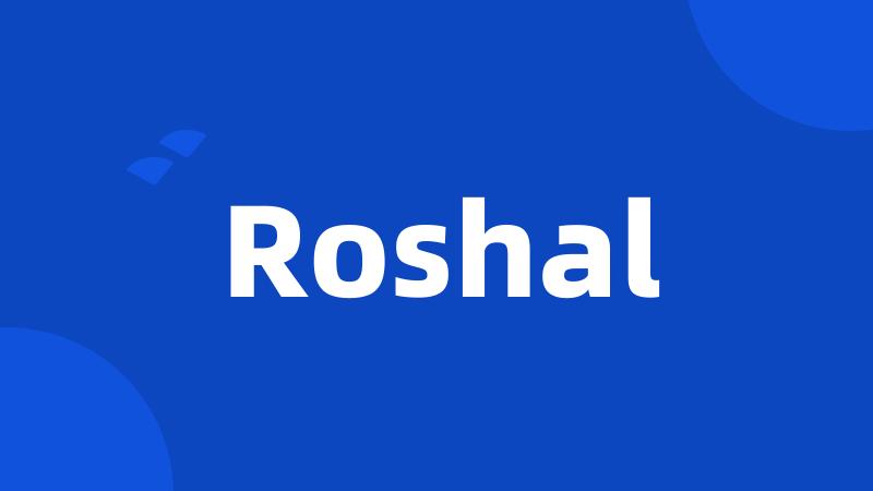 Roshal