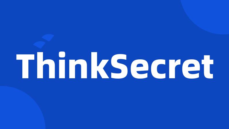 ThinkSecret