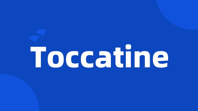 Toccatine