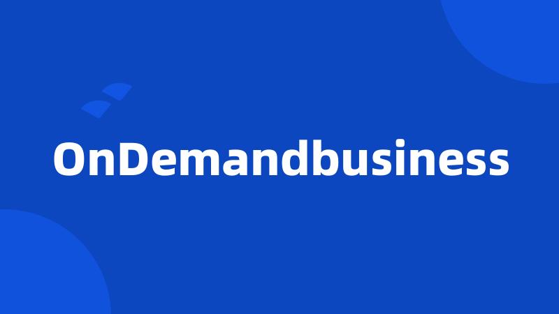 OnDemandbusiness