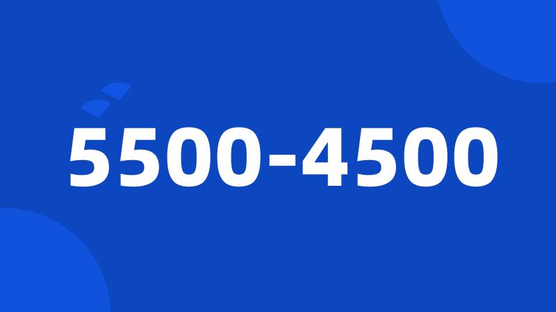 5500-4500