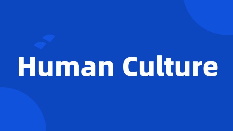 Human Culture