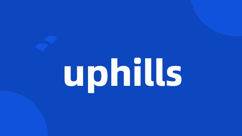 uphills