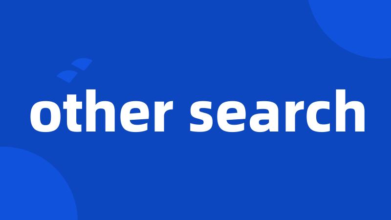 other search