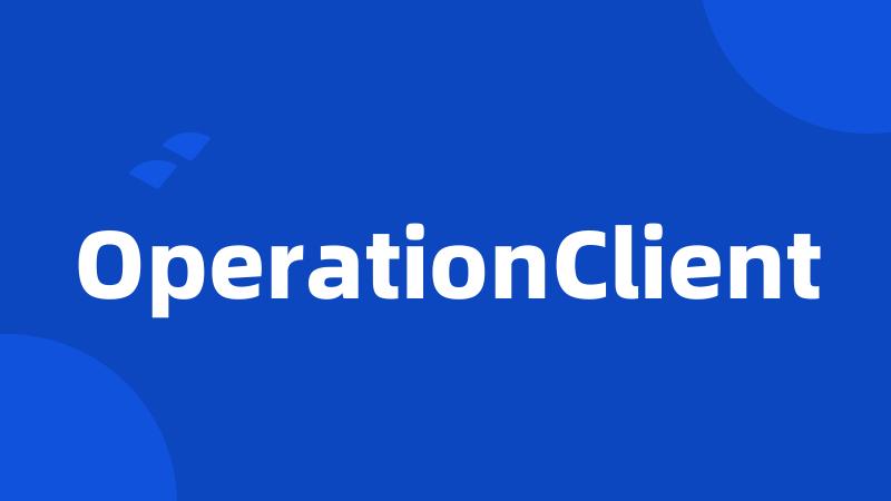 OperationClient