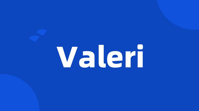 Valeri