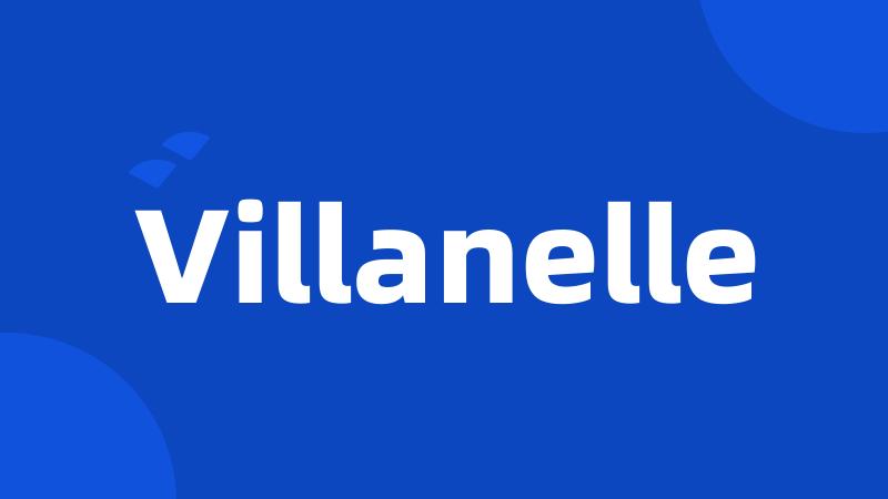 Villanelle