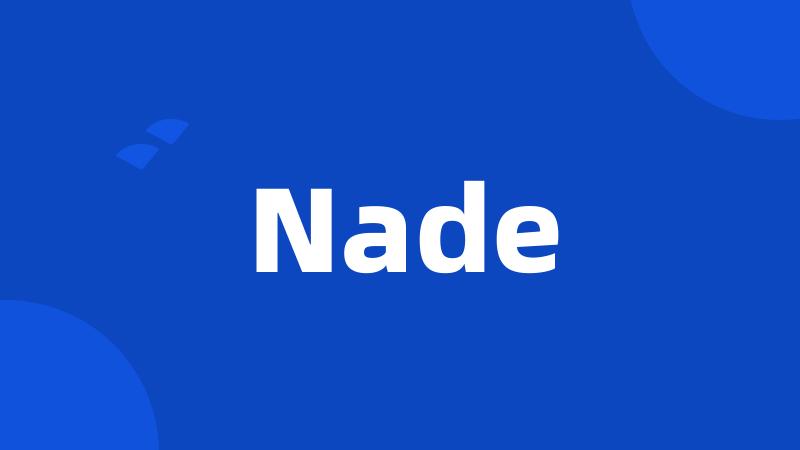 Nade