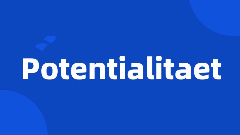 Potentialitaet