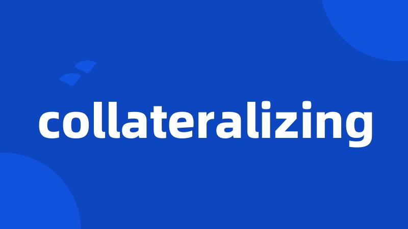 collateralizing