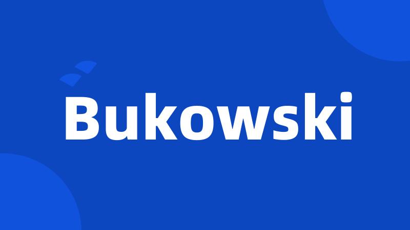 Bukowski