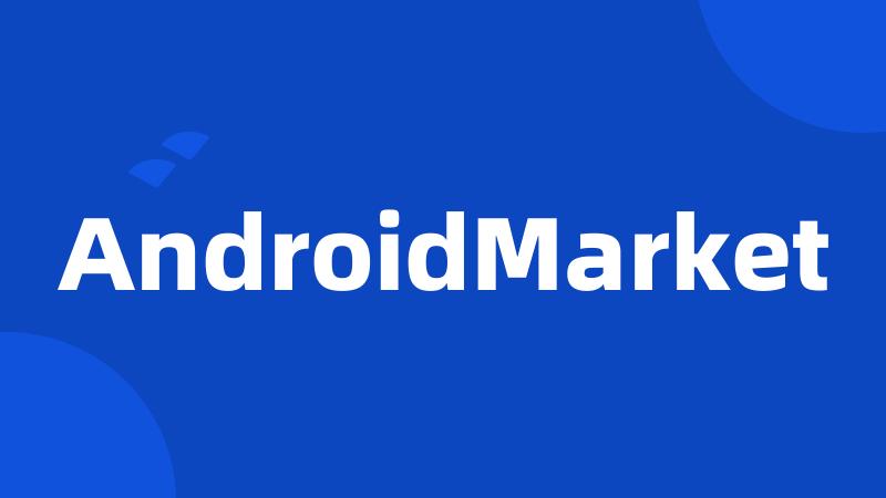 AndroidMarket