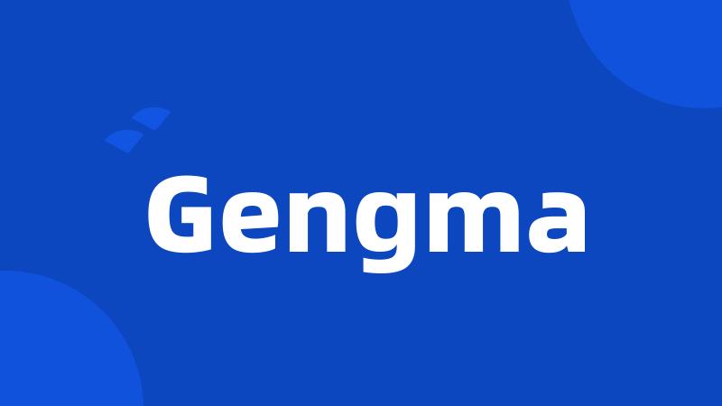 Gengma