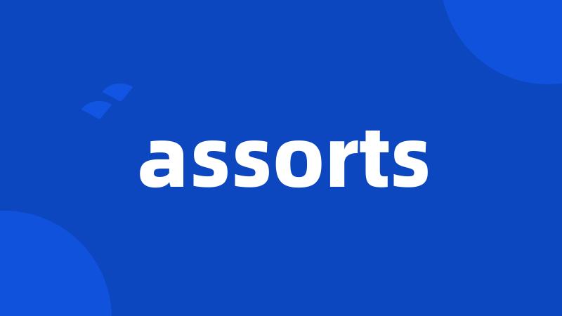 assorts