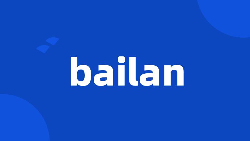 bailan